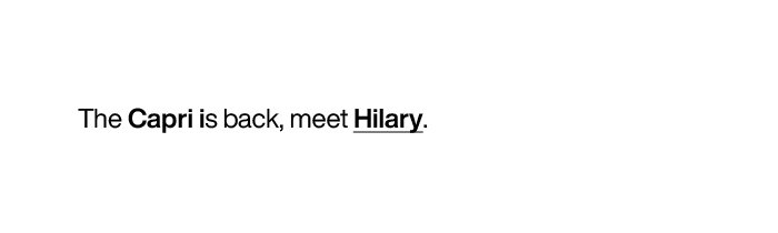 The capri is back, meet Hilary.