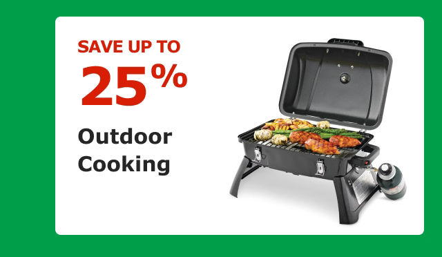 SAVE UP TO 25%. Outdoor Cooking.