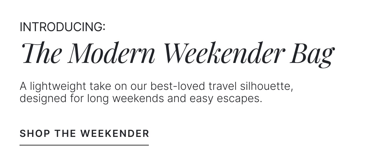 The Modern Weekender Bag | Shop The Weekender >