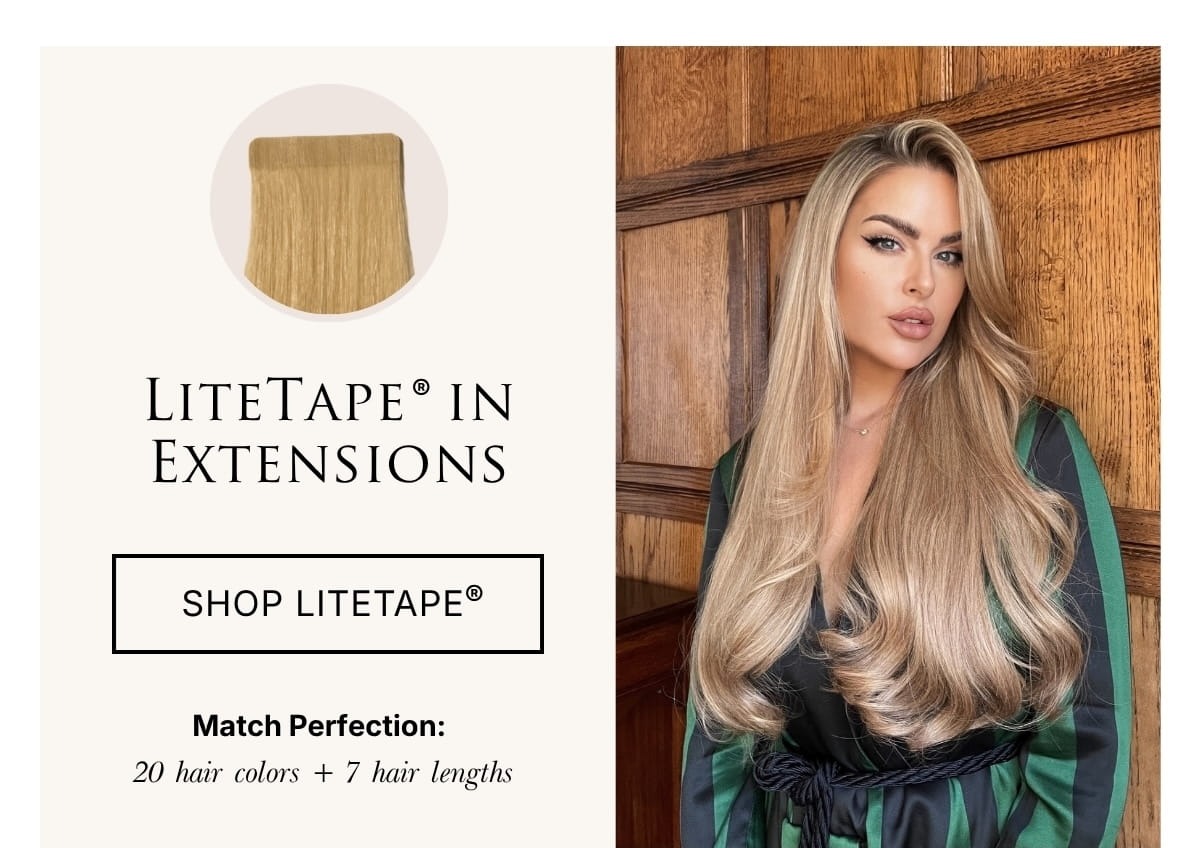 LiteTape®️ extensions