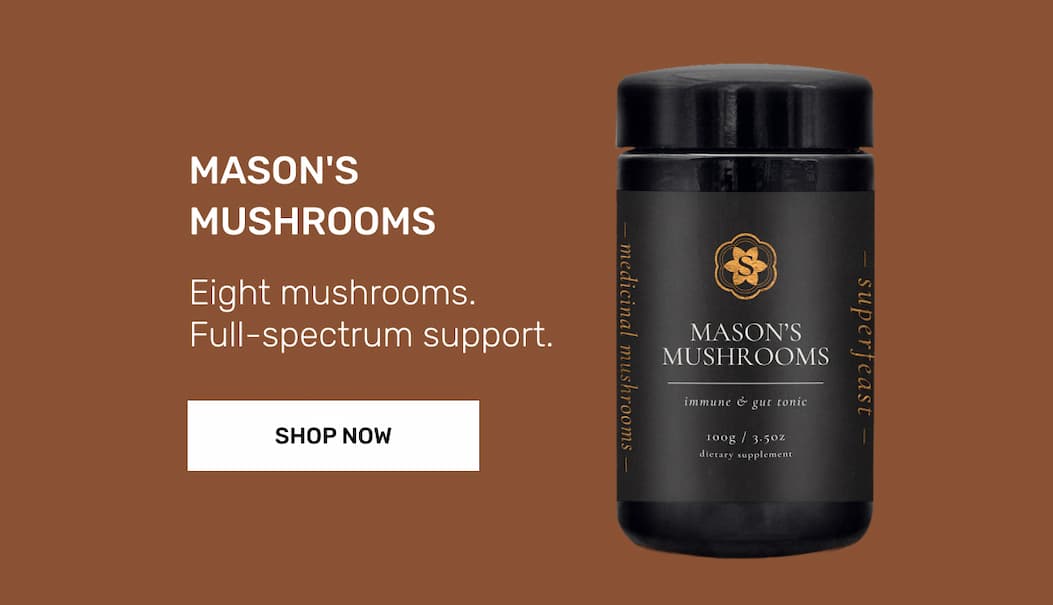 MASON'S MUSHROOMS | SHOP NOW