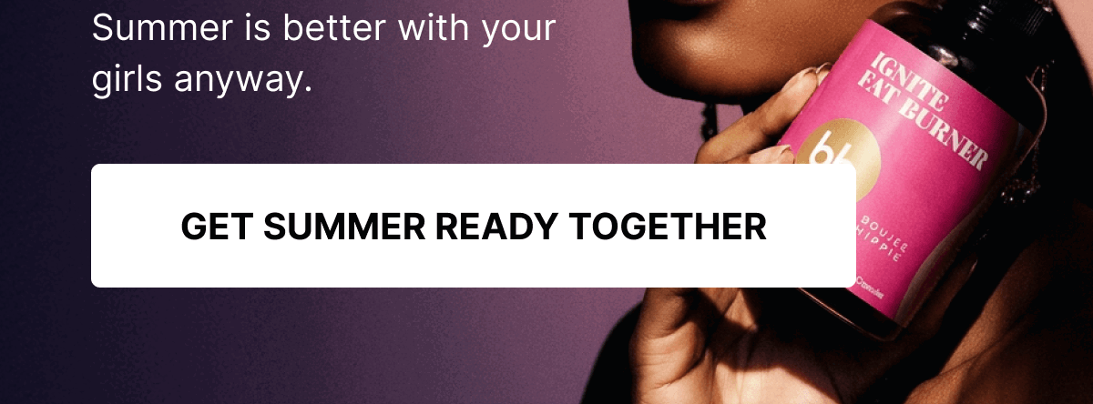 GET SUMMER READY SIS