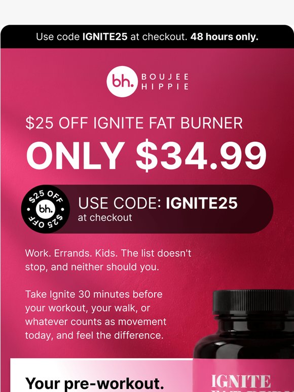 FLASH SALE: Ignite now just $34.99