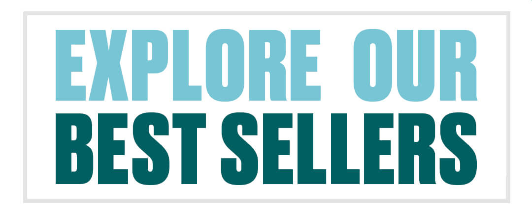 Explore Our Best Sellers