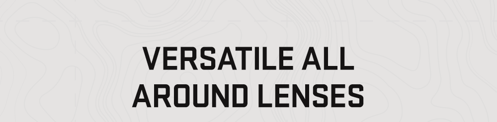 Versatile All Around Lenses
