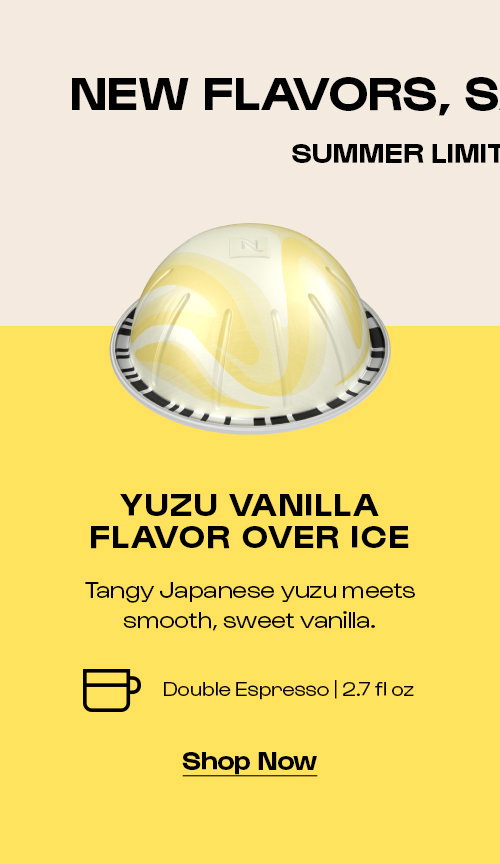 Yuzu vanilla flavor over ice. Tangy Japanese yuzu meets smooth, sweet vanilla. Shop Now.