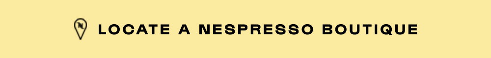 LOCATE A NESPRESSO BOUTIQUE
