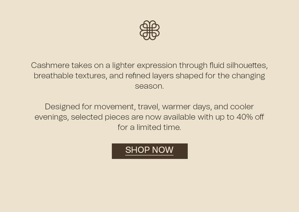 Promotional banner with the text “Selected cashmere pieces now up to 40% off” and “Shop Now.”