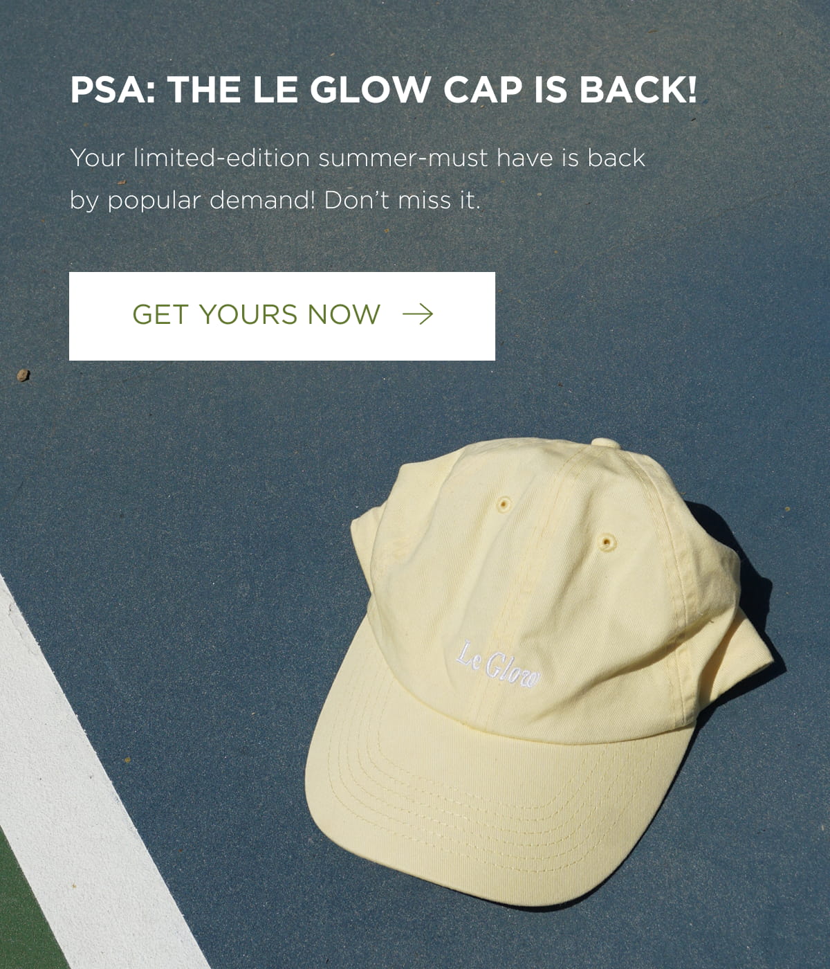 PSA: The Le Glow Cap is Back!