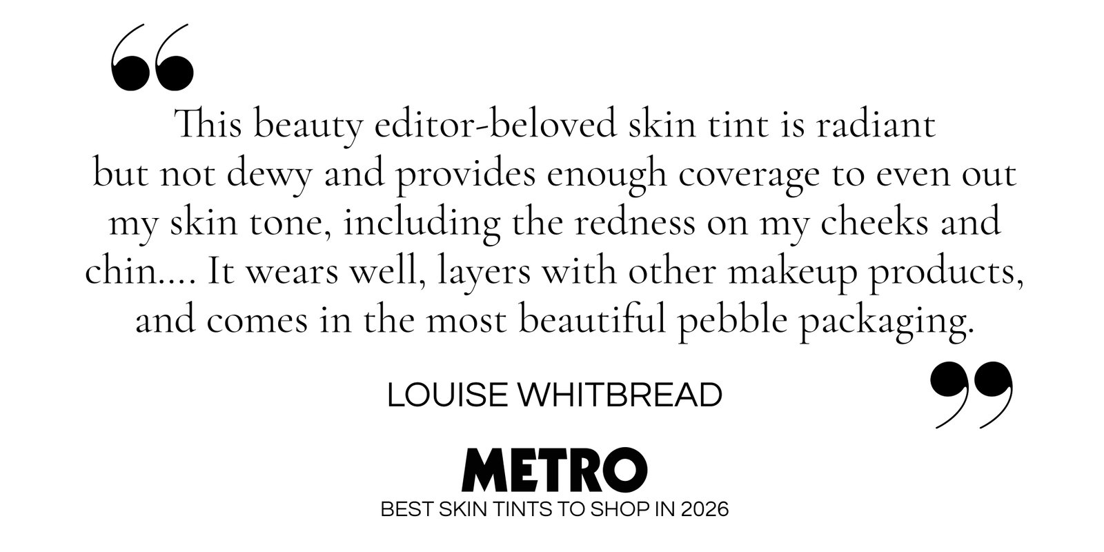 This dewy editor-beloved skin tint is radiant but not dewy and provides enough coverage to even out my skin tone...'