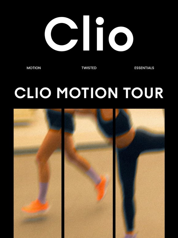 THE CLIO MOTION TOUR IS OPEN.