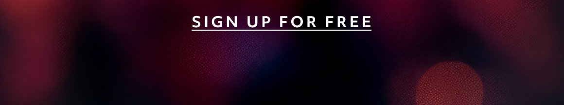 SIGN UP FOR FREE