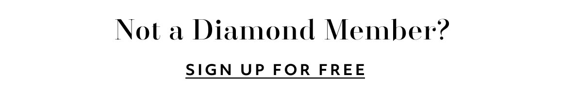 Not a Diamond Member? SIGN UP FOR FREE