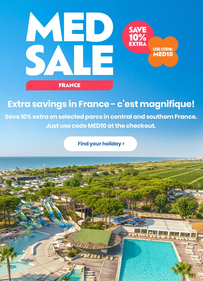 Save an extra 10% on selcected parcs in France. Use code: MED10