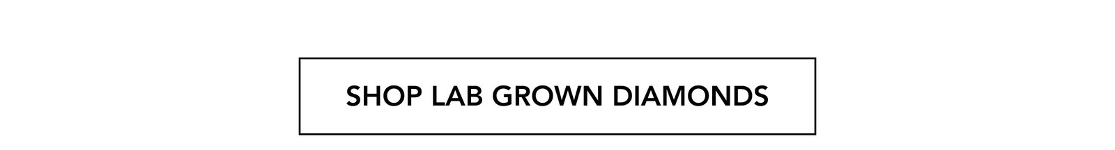 SHOP LAB GROWN DIAMONDS