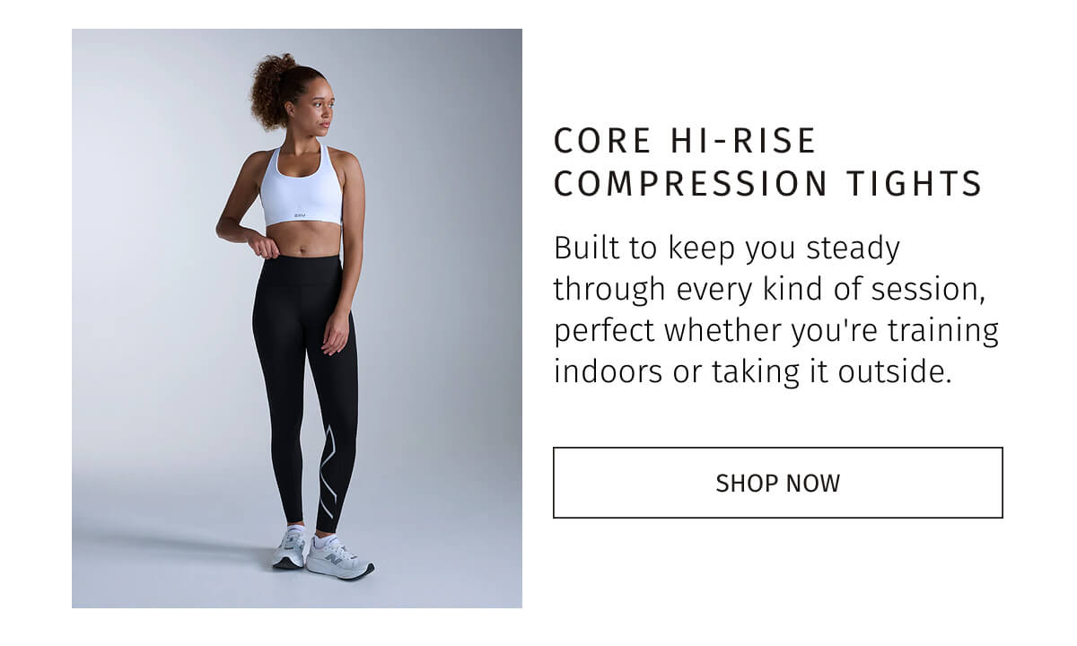 CORE HI-RISE COMPRESSION TIGHTS | SHOP NOW 