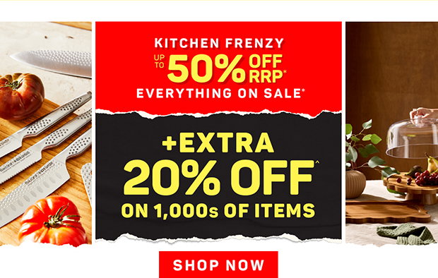 Kitchen Frenzy: Up to 50% off RRP + Extra 20% off Selected Items