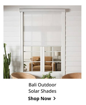 Bali Outdoor Solar Shades | Shop Now >