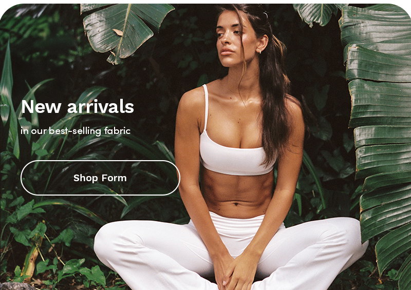 New arrivals in Form