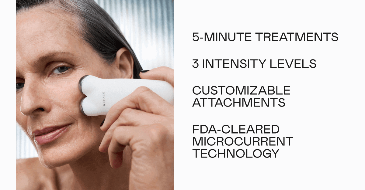 5-minute treatments. 3 intensity levels. Customizable attachments. FDA-cleared microcurrent technology.