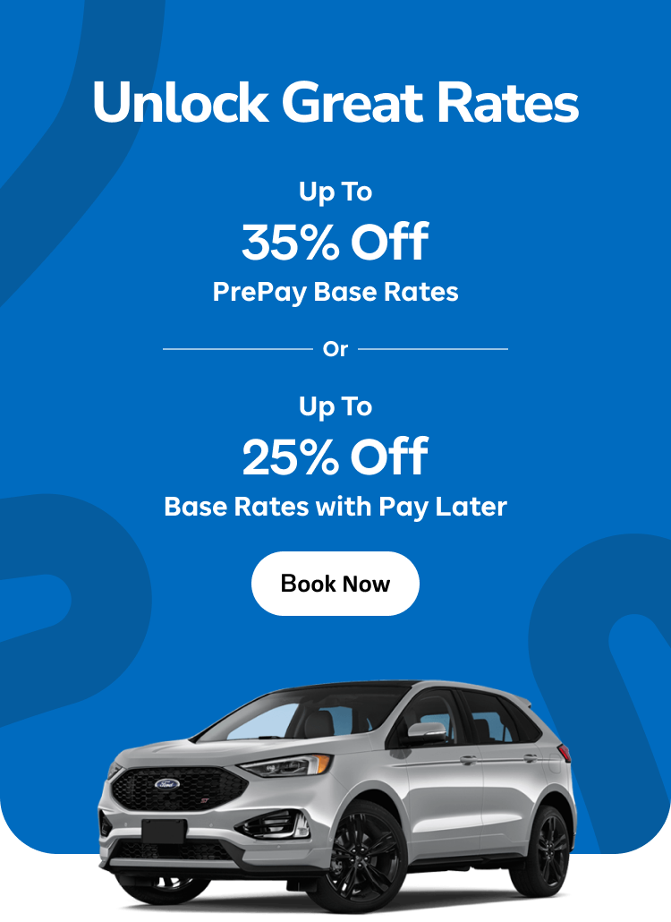 Unlock Great Rates - Up To 35% Off PrePay Base Rates - Or - Up To 25% Off Base Rates with Pay Later | Book Now* | Book Now