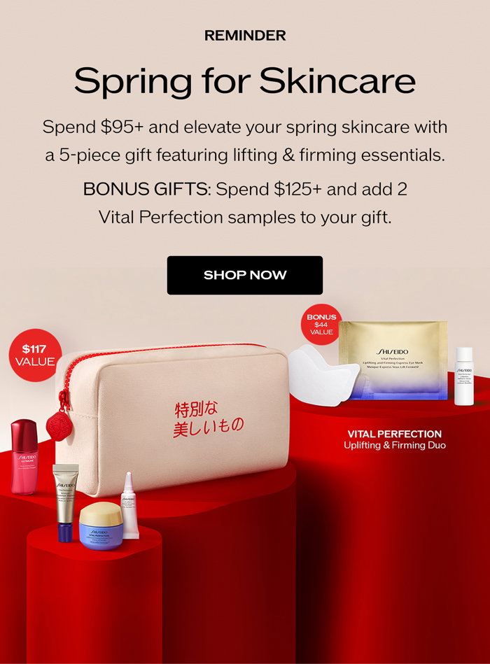 Enjoy our 5-Piece Spring for Skincare gift. Bonus Gift: 2 additional Vital Perfection samples when you spend $125+.