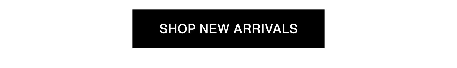 Click to shop New Arrivals