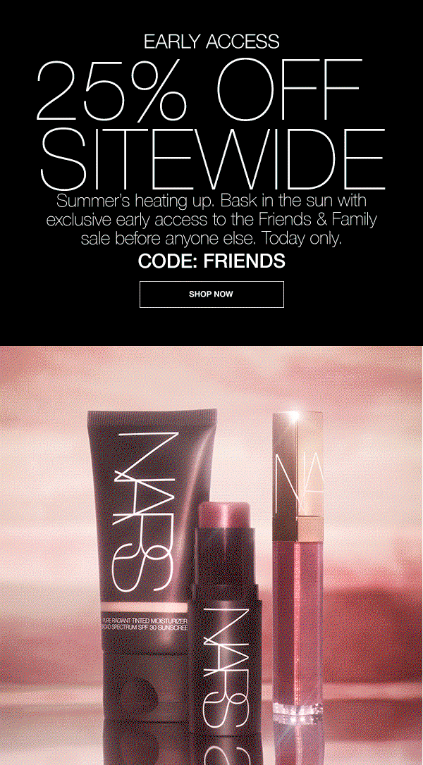Today only: 25% off sitewide. Enjoy exclusive early access to the Friends & Family sale before anyone else. CODE: FRIENDS