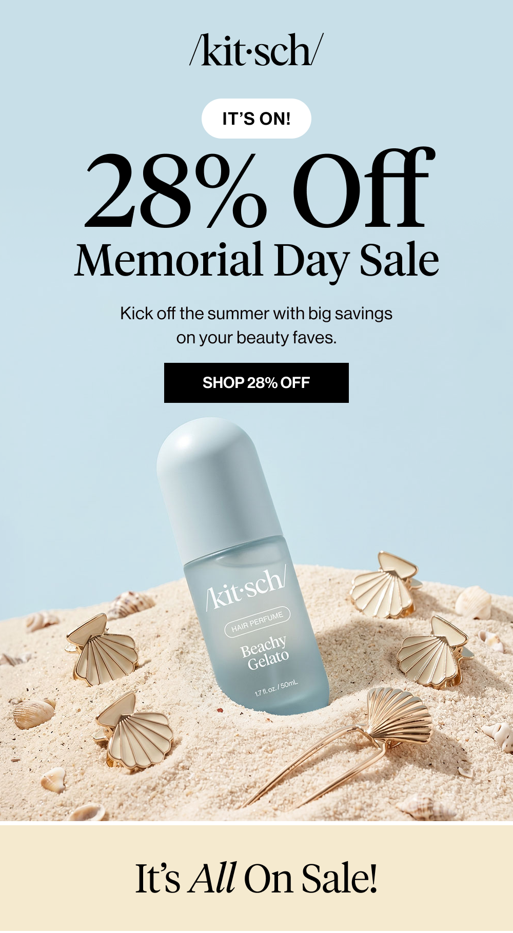 28% Off Memorial Day Sale. Kick off the summer with big savings on your beauty faves.