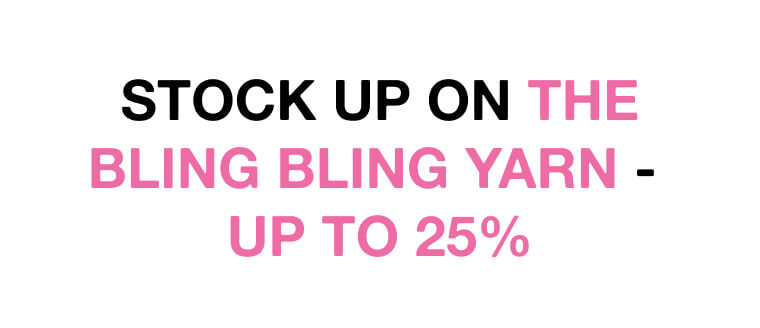 Stock up on The Bling Bling Yarn - up to 25% 1
