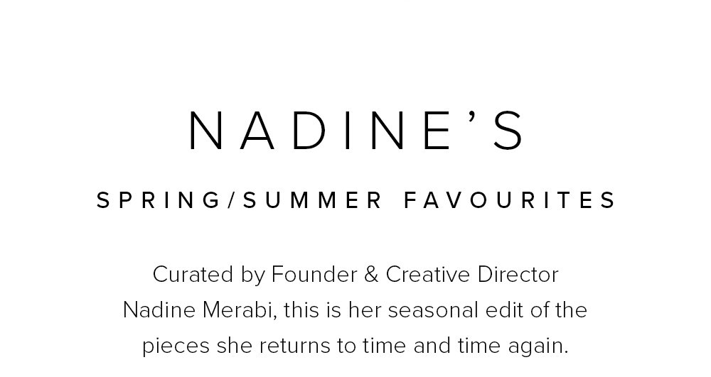 Nadine’s Spring/Summer Favourites