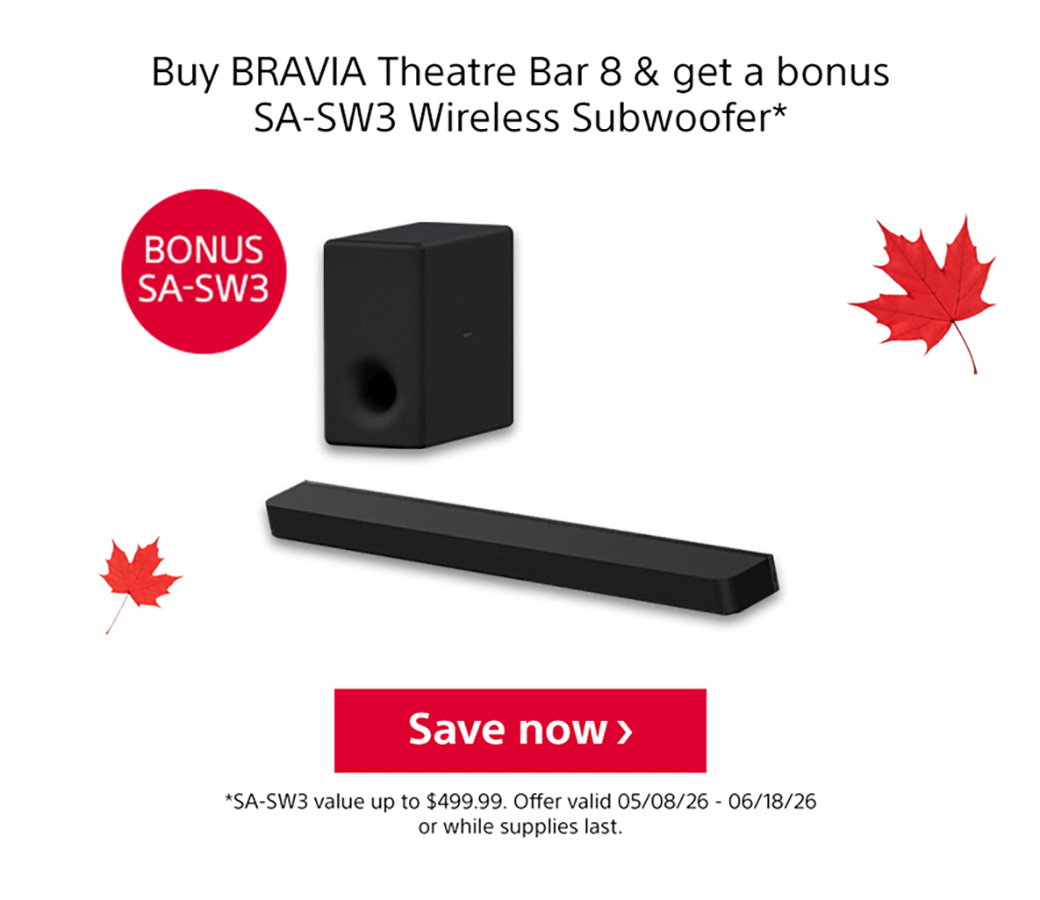 Buy BRAVIA Theatre Bar 8 & get a bonus SA-SW3 Wireless Subwoofer* | Bonus SA-SW3 | Save