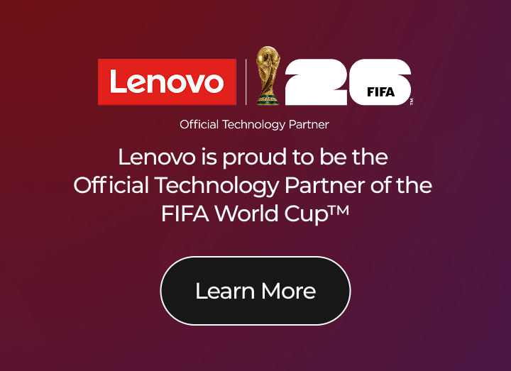 Lenovo is proud to be the Official Technology Partner of the FIFA World Cup™. 