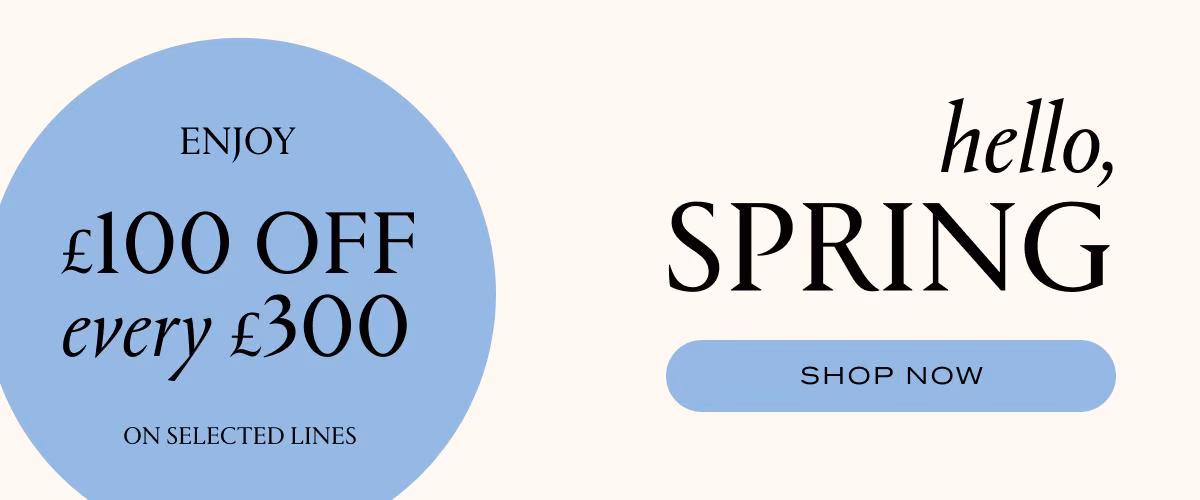 ENJOY £100 OFF EVERY £300