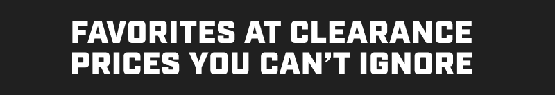Favorites At Clearance prices you can't ignore