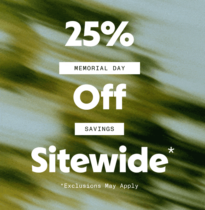 25% Off Sitewide*