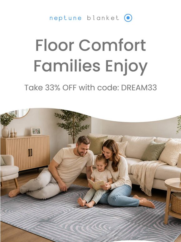 Turn family floor time into comfort with 33% OFF