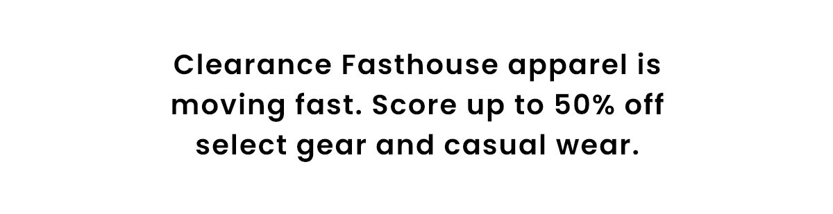 Clearance Fasthouse apparel is moving fast. Score up to 50% off select gear and casual wear.