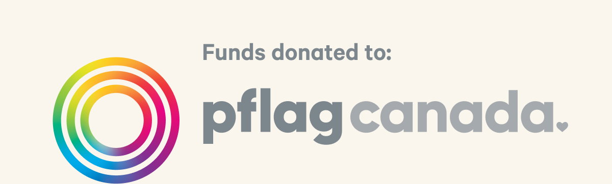 Funds donated to: pflag Canada