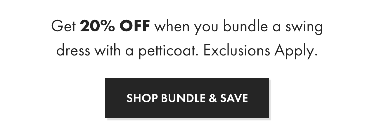 Bundle and Save: 20% Off Dress + Petticoat