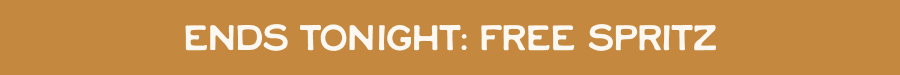 Ends Tonight: Free Spritz