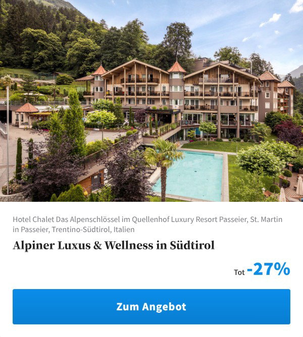 Alpiner Luxus & Wellness in Südtirol
