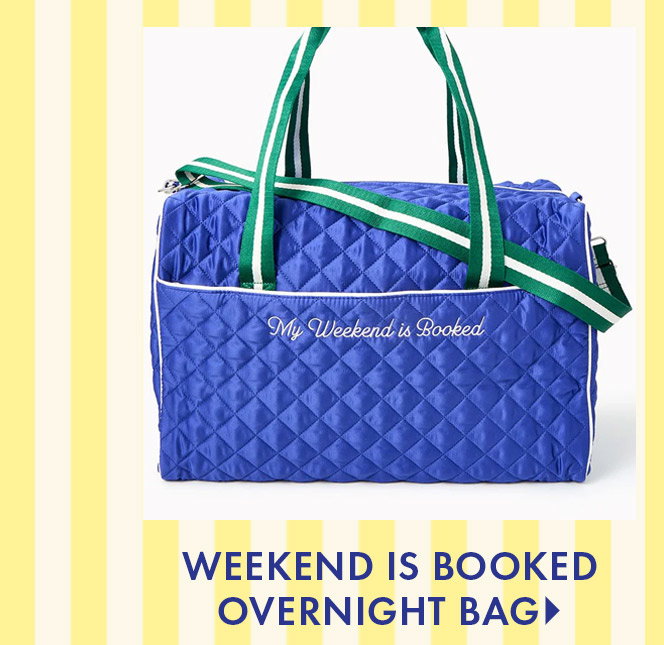 Weekend is Booked Overnight Bag