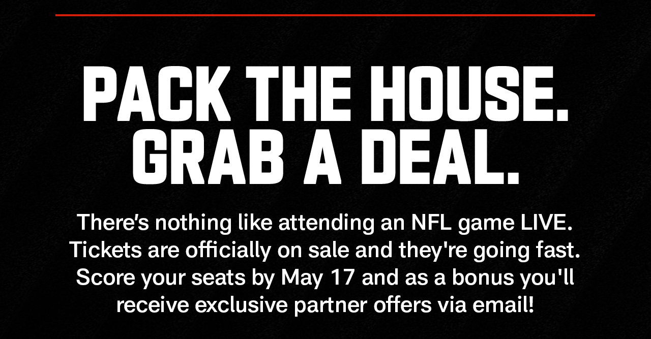 Pack The House. Grab A Deal.