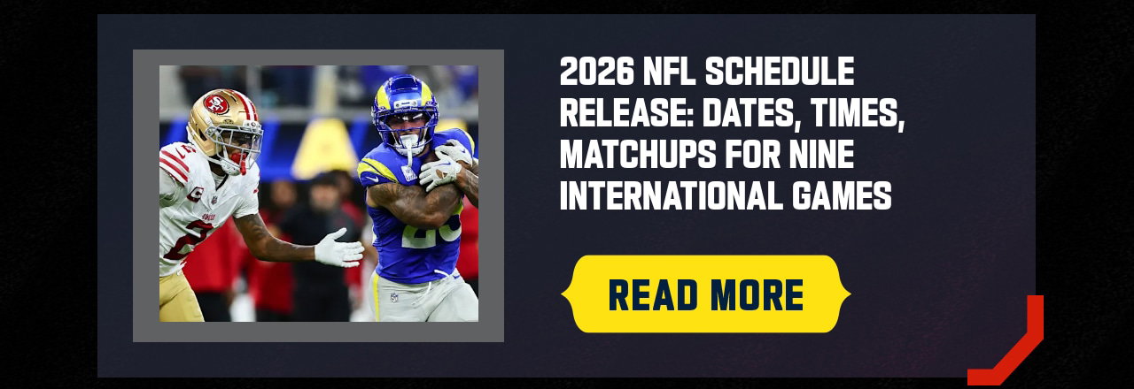 2026 NFL Schedule Release. Read More.