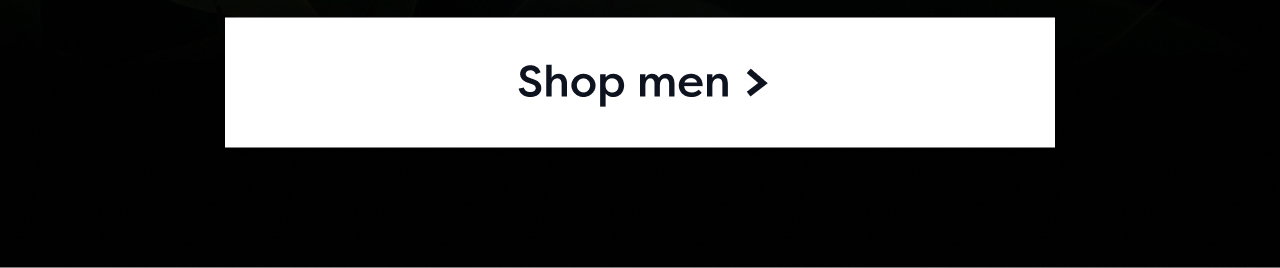 Shop men >