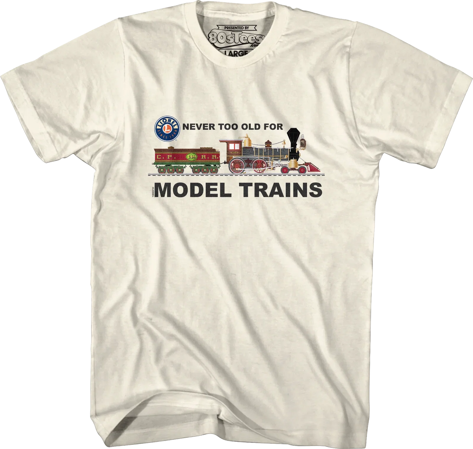 Never Too Old For Model Trains Lionel Trains T-Shirt