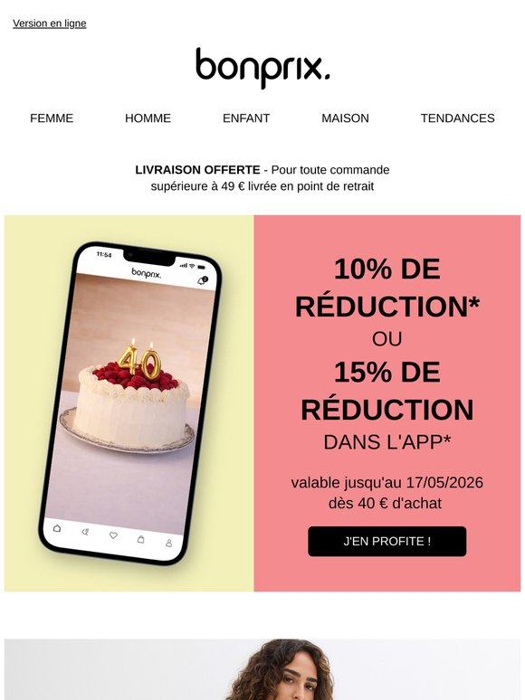 Au choix : 10% de réduction ou 15% dans l'appli 🎊