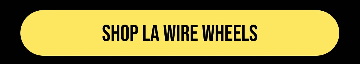 [Shop LA Wire Wheels]