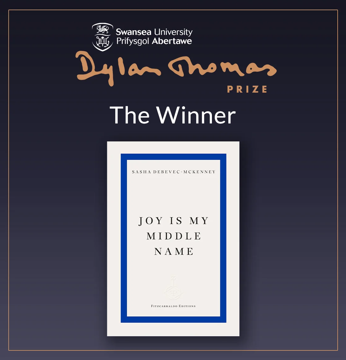 Dylan Thomas Prize | The Winner | Joy is My Middle Name by Sasha Debevec-McKenney